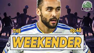 The Weekender ep. 48 | Planet FPL 2026/27