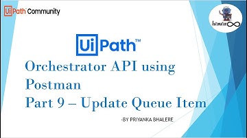 UiPath Orchestrator API Using Postman | Part 9 | Edit Queue items