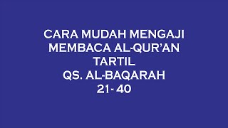 Download Lagu Ngaji Tartil, AL BAQARAH 21-40 BELAJAR NGAJI QURAN  Pelan Pelan TARTIL MP3