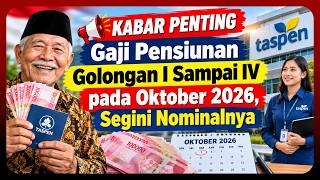 KABAR PENTING Gaji Pensiunan Golongan I Sampai IV pada Oktober 2026, Segini Nominalnya