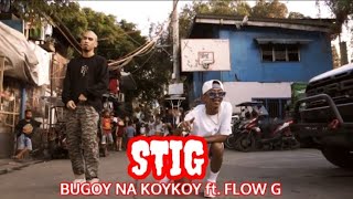 STIG - BUGOY NA KOYKOY ft. FLOW G ( OFFICIAL LYRICS MUSIC VIDEO )