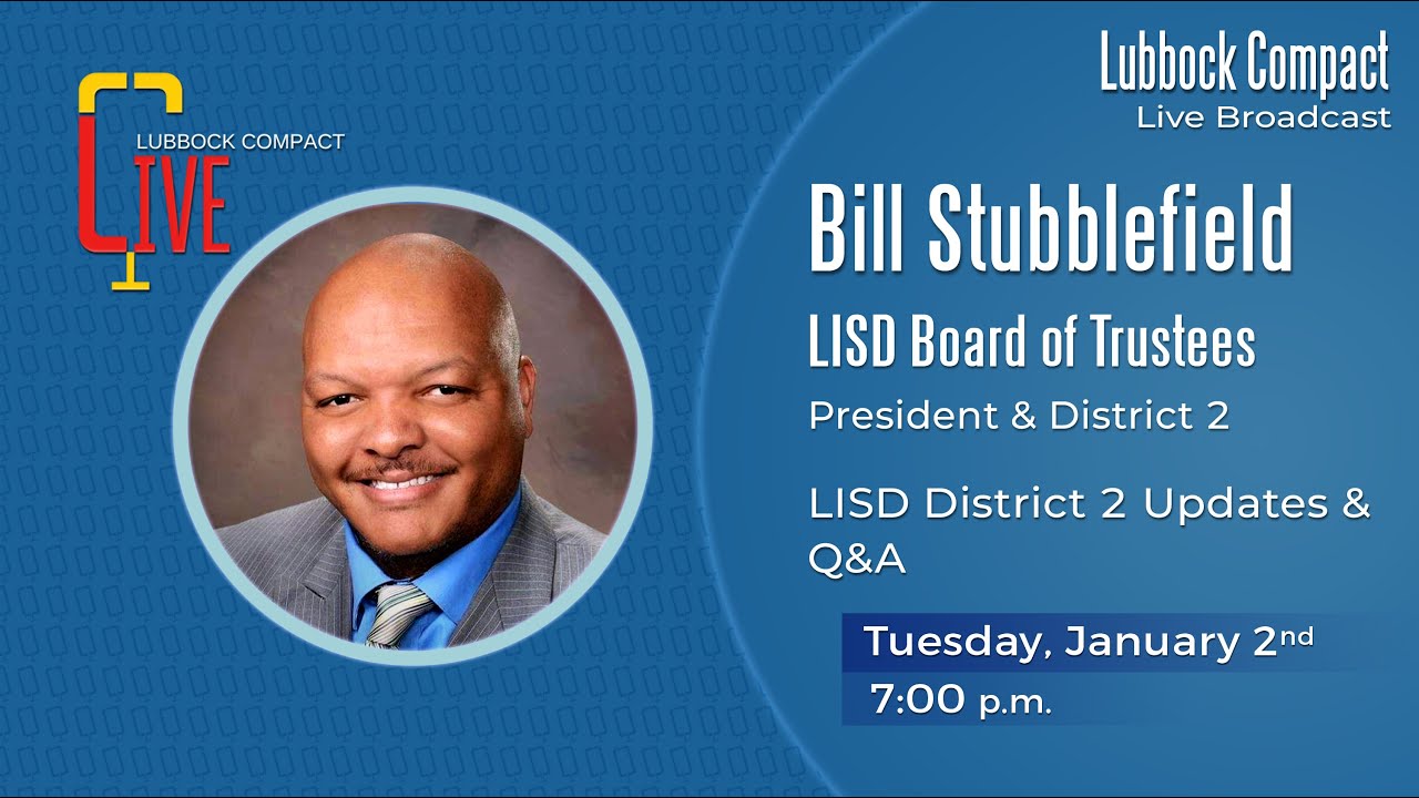 Lubbock Compact Live - Bill Stubblefield - LISD Updates (Live on: 01/02/2024)