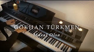 Masal olsa...GÖKHAN TÜRKMEN (Piyano cover)Piyano ile çalınan şarkılar Resimi