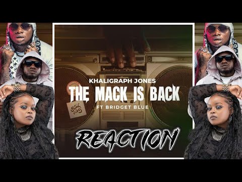 (Reaction) Khaligraph Jones Ft Bridget Blue- The Mack Is Back