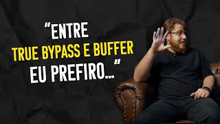 A VERDADE SOBRE TRUE BYPASS E BUFFER | Italo CEO VTR Effects| Tone Hunter