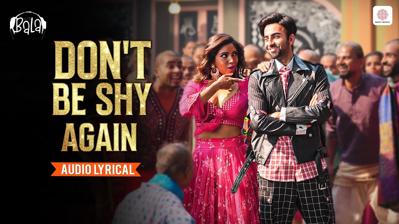 Don’t Be Shy Again | Lyrical Song | Ayushmann Khurana | Yami Gautam | Badshah | Sachin- Jigar