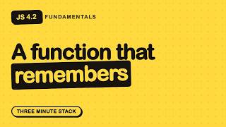 Closures Explained Without the Mystery | JS Fundamentals 4.2 · Three Minute Stack