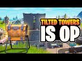 Tilted Towers is Overpowered