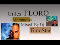 Gilles floro  murmures mixed by dj timostar