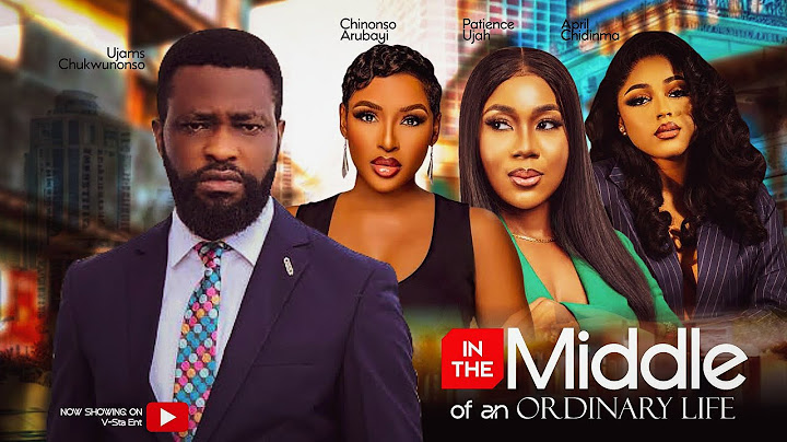 IN THE MIDDLE OF AN ORDINARY LIFE - LATEST NIGERIAN MOVIES  2025  CHINONSO ARUBAYI, PATIENCE UJAH,