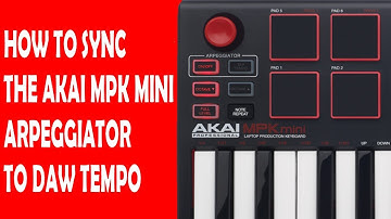 How to Sync the AKAI MPK mini Arpeggiator to DAW TEMPO