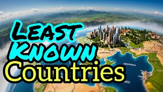 World Geography Secrets: Countries You've Never Heard Of!