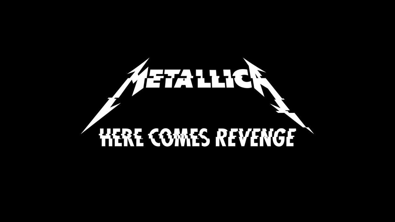 Metallica i disappear. Металлика. Here comes Revenge. Here comes Revenge Metallica. Metallica заставка на телефон.