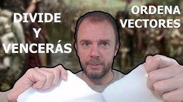 ORDENAR VECTORES con DIVIDE Y VENCERAS: ALGORITMO MERGESORT