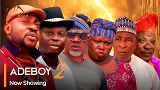 Adeboy Part 2 - Latest Yoruba Movie 2023 Drama Odunlade Adekola | Kemi Apesin |Bolaji Amusan |Olaiya