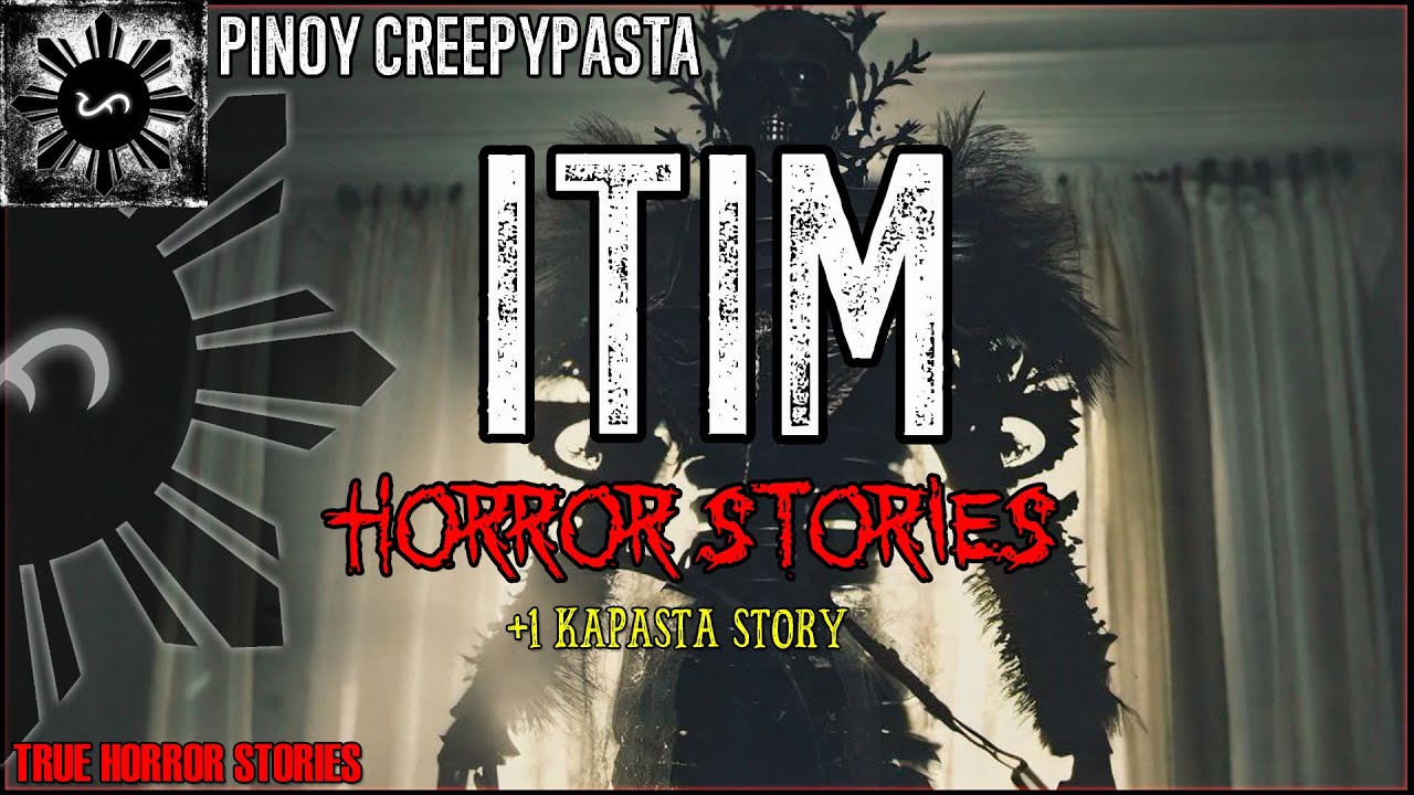 Itim Horror Stories  | True Horror Stories | Pinoy Creepypasta