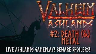 Ashlands Test E02: Death (&) Metal  Valheim Ashlands Gameplay
