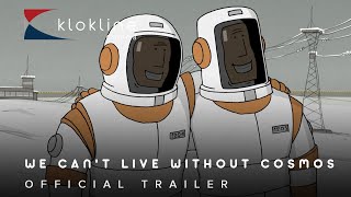 2014 We can't live without cosmos Official Trailer 1 HD Melnitsa Animation Studio