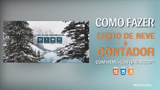 APRENDA COMO FAZER EFEITO DE NEVE + CONTADOR com HTML CSS e JAVASCRIPT