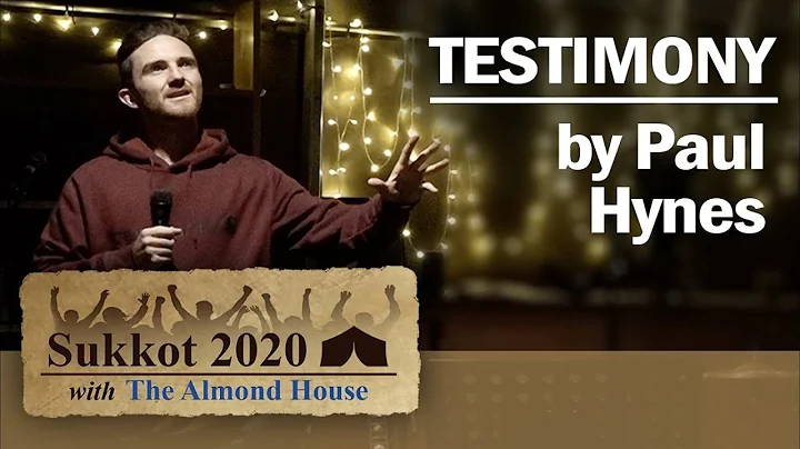Testimony by Paul Hynes - Sukkot 2020