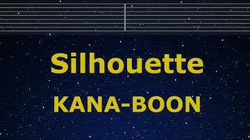 Karaoke♬ Silhouette - KANA-BOON 【No Guide Melody】 Instrumental, Lyric Romanized Naruto