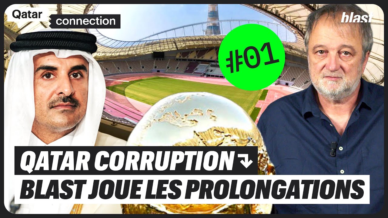 QATAR CORRUPTION : BLAST JOUE LES PROLONGATIONS