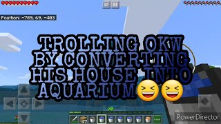Trolling OKW by converting his house into aquarium😂😂😂(Minecraft troll series)#3