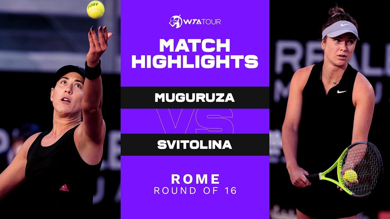 Garbine Muguruza vs. Elina Svitolina | 2021 Rome Round of 16 | WTA Match Highlights