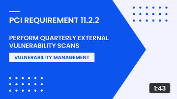 PCI Requirement 11.2.2 – Perform Quarterly External Vulnerability Scans