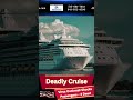 Deadly Cruise Ship Virus Outbreak Shocks Passengers – 3 Dead, Emergency Response Delayed