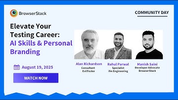 BrowserStack Community Day Elevate Your Testing Career: AI-Powered Skills & Brand-Building Playbooks