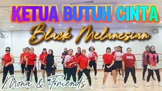 KETUA BUTUH CINTA‼️BLACK MELANESIAN / ZUMBA LAGU TIMUR / DANCE FITNESS / VIRAL TIKTOK 