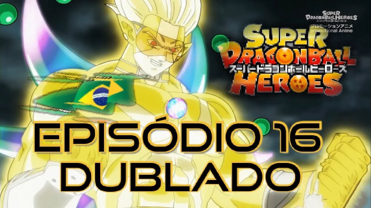 Dragon Ball Supremo - Super Dragon Ball Heroes Ep.16 Legendado Download