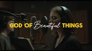 God of Beautiful Things ✨ Healing Christian Worship for Broken Hearts #Holygroove