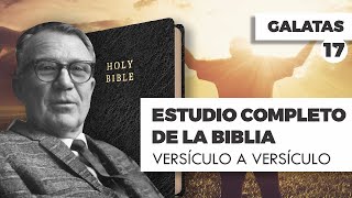 ESTUDIO COMPLETO DE LA BIBLIA GÁLATAS 17 EPISODIO