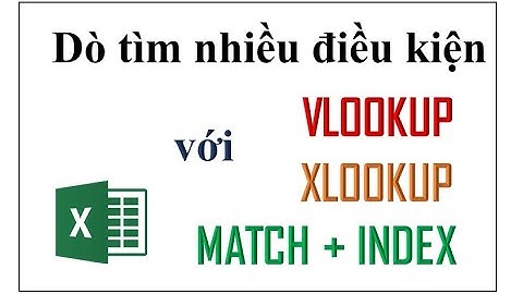 Dò tìm giá trị theo 2 hay nhiều điều kiện trong Excel