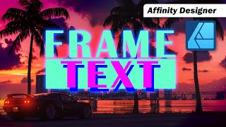 Frame Text Tool -  Tutorial for Affinity Designer, Photo, and Publisher by Technically Trent 1,212 views 3 months ago 8 minutes, 7 seconds