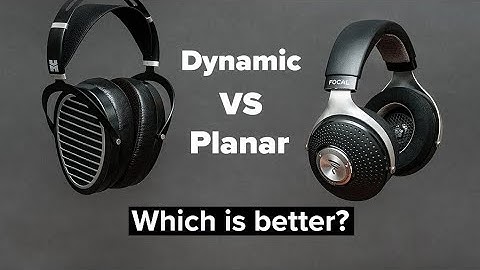 Planar vs dynamic driver headphones: is planar magnetic better?
