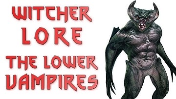 The Witcher Lore - Lower Vampires Explained (Garkain, Fleder, Ekimmara)