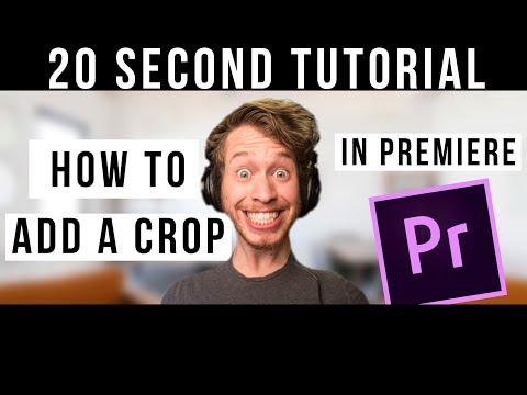 How To Crop Video In Premiere Pro - 20 second Premiere Pro Tutorial