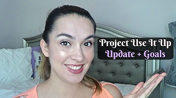 Project Use It Up | April Update + May Goals