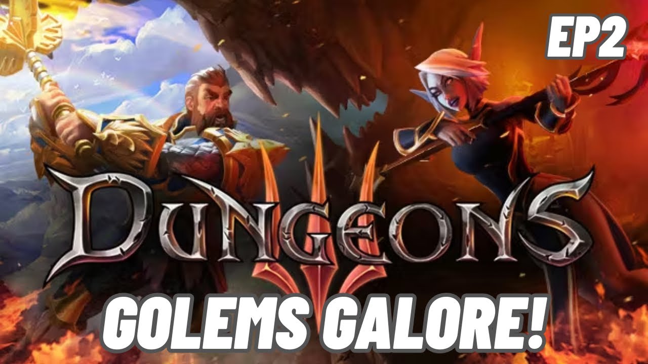 So Many Golems | Ep 2 | Dungeons 3