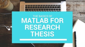 MATLAB Tutorial for Beginners|Introduction and Basics of MATLAB Programming for Thesis and Research