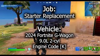 2024 Fortnite G-Wagon - Starter Replacement (Constant Clicking, Won't Start, No Driving Juice) by Insane Oil 134 views 3 months ago 59 seconds