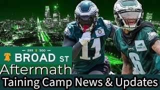 Broad St Aftermath: Training Camp News & Updates