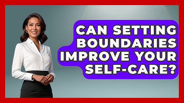 Can Setting Boundaries Improve Your Self-care? - Queer Teens United