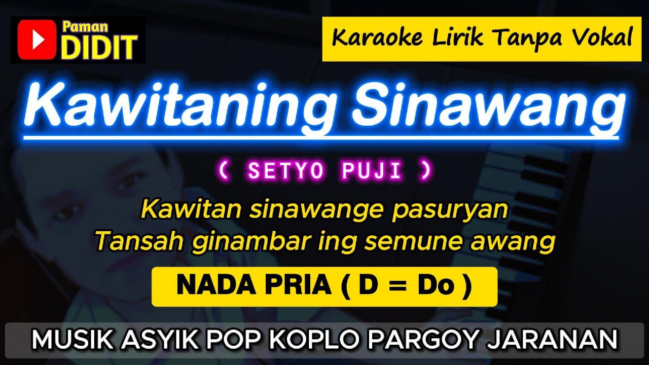 KAWITANING SINAWANG - Karaoke Nada PRIA / COWOK (SETYO PUJI) Pop Koplo Pargoy Jaranan