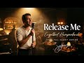 Release Me Engelbert Humperdinck Soulful Jazzy Cover mp3
