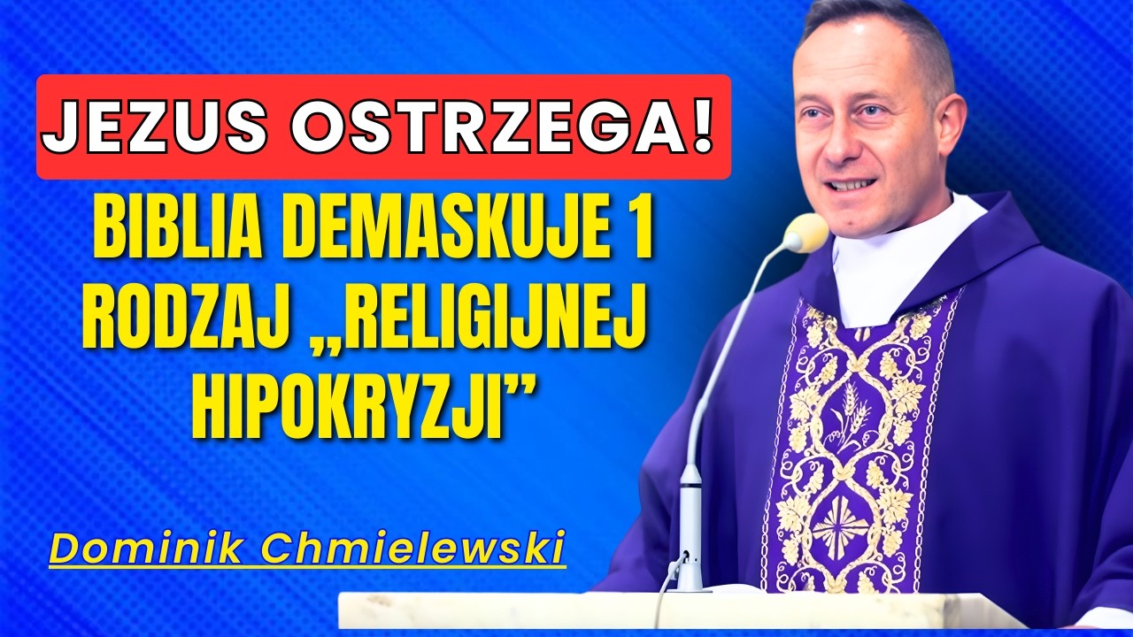 Dominik Chmielewski - LUTY: Biblia demaskuje 1 rodzaj „religijnej hipokryzji” — Jezus ostrzega!
