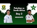 Pak vs South Africa 2nd Test Day 3 Highlights |  pakistan vs south africa test